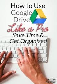 How to Use Google Drive Like a Pro