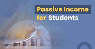 Passive Income Ideas for Students